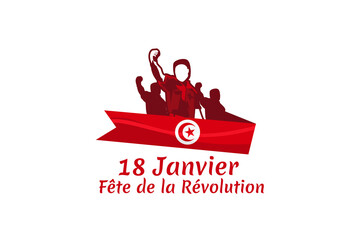 Translation: January 18, Revolution Day. Happy revolution day of Tunisia vector illustration. Suitable for greeting card, poster and banner. 