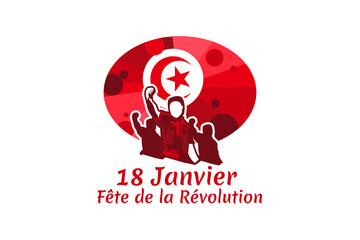 Translation: January 18, Revolution Day. Happy revolution day of Tunisia vector illustration. Suitable for greeting card, poster and banner. 