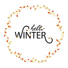 Hello, winter, vector hand lettering. Black letters with sparkles in a wreath of gold patterns on the white background. Vector illustration, style calligraphy. Typography winter holidays. Christmas.