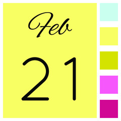 21 day of the month. 21 February. Cute calendar daily icon. Date day week Sunday, Monday, Tuesday, Wednesday, Thursday, Friday, Saturday.