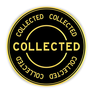 Black and gold color round label sticker with word collected on white background