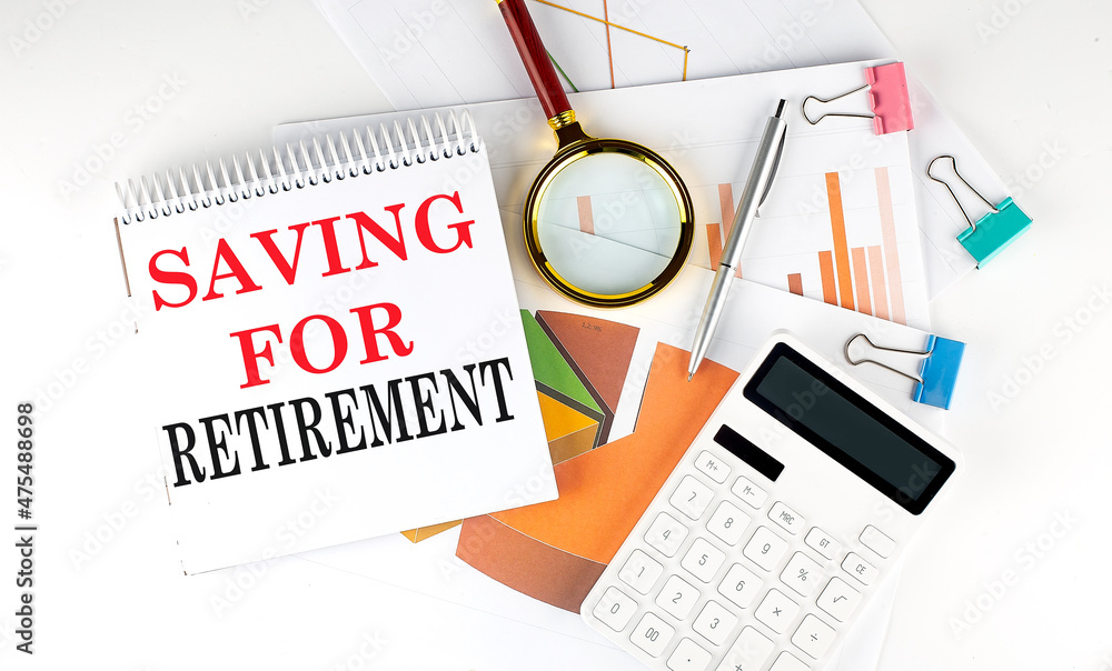 Poster white notepad text saving for retirement with diagram,chart,calculator on the white background