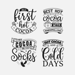 Set of hot cocoa lettering, chocolate quote for print, poster, t-shirt and much more