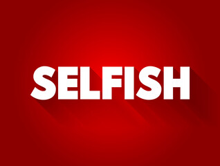 Selfish text quote, concept background