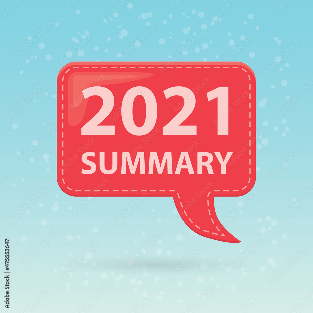 Poster glossy speech bubble with 2021 summary - vector illustration