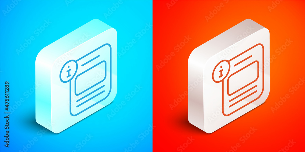 Poster Isometric line Information icon isolated on blue and red background. Silver square button. Vector