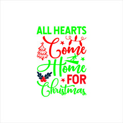 Fototapeta premium Christmas svg design all hearts come home for christmas