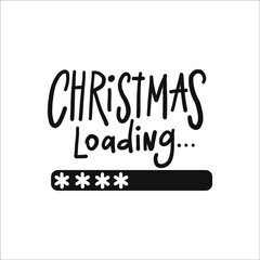 CHRISTMAS LOADING... hand drawn phrase. Christmas, New Year postcard, banner lettering