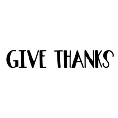 give thanks background inspirational quotes typography lettering design