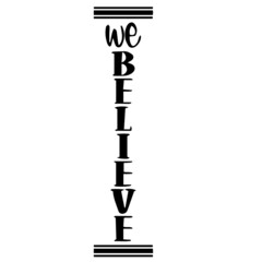 we believe background inspirational quotes typography lettering design