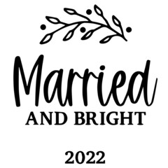 married and bright background inspirational quotes typography lettering design