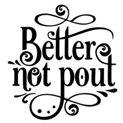 better not pout background inspirational quotes typography lettering design