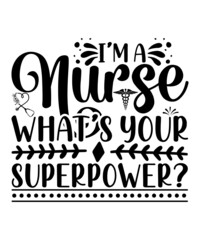 Obraz premium Nurse SVG Bundle, Nurse Quotes SVG, Doctor Svg, Nurse Superhero, Nurse Svg Heart, Nurse Life, Stethoscope, Cut Files For Cricut, Silhouette
