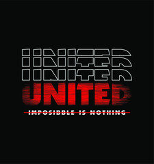 united impossible is nothing slogan vector typography t shirt graphics print