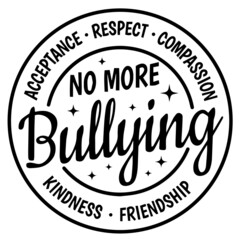 no more bullying background inspirational quotes typography lettering design