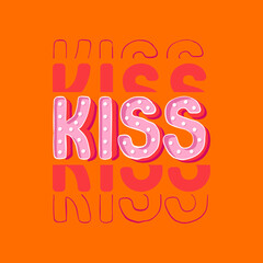 Cute KISS typography design vector EPS10 ,Design for fashion ,T shirt, fabric, textile, wallpaper, cover, web , wrapping and all prints