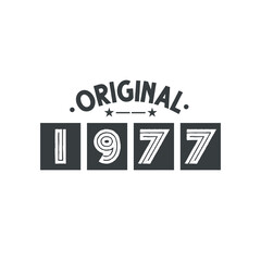 Born in 1977 Vintage Retro Birthday, Original 1977
