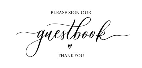 Please sign our guestbook. Wedding typography design. Groom and bride marriage quote with heart. Vector guestbook lettering phrase. Calligraphy for couple. Love phrase. - obrazy, fototapety, plakaty