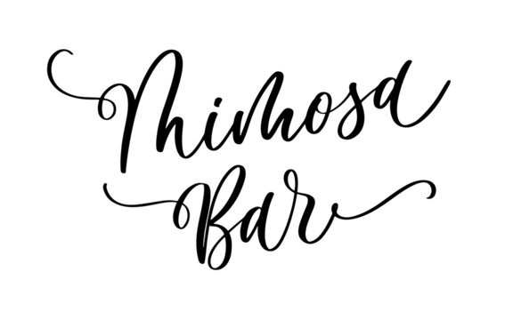 Mimosa Bar. Wedding decor lettering inscription.