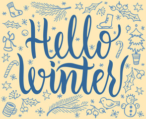 Hello Winter text. Winter background with hand drawn winter elements and text made with brush and ink. Vector Illustration