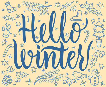 Hello Winter text. Winter background with hand drawn winter elements and text made with brush and ink. Vector Illustration