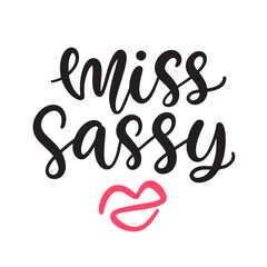 Fototapeta na wymiar Miss Sassy hand lettering