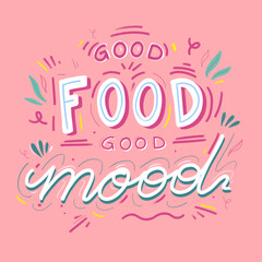 good food good mood lettering