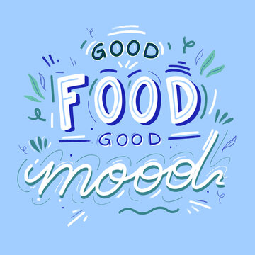 good food good mood lettering