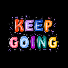 Obraz premium keep going lettering