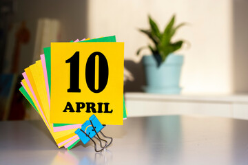 April 10 written on a calendar to remind you an important appointment.