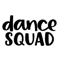 dance squad background inspirational quotes typography lettering design