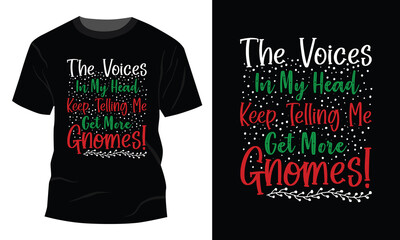 Voices In My Head Keep Telling Me Get More Gnomes T-Shirt