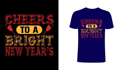 Cheers to the new year T-shirt Design | Happy New Year shirts 2022 New Years Eve T-Shirt | the new year 2022 Classic T-Shirt