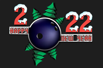 Happy new year. 2022 with bowling ball and Christmas trees. Snowy numbers and letters. Original template design for greeting card, banner, poster. Vector illustration on isolated background