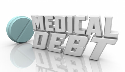 Medical Debt Cant Pay Bills Prescription Medicine Treatment 3d Illustration