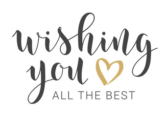 Vector Illustration. Handwritten Lettering of Wishing You All The Best. Template for Banner, Greeting Card, Postcard, Invitation, Party, Poster or Sticker.