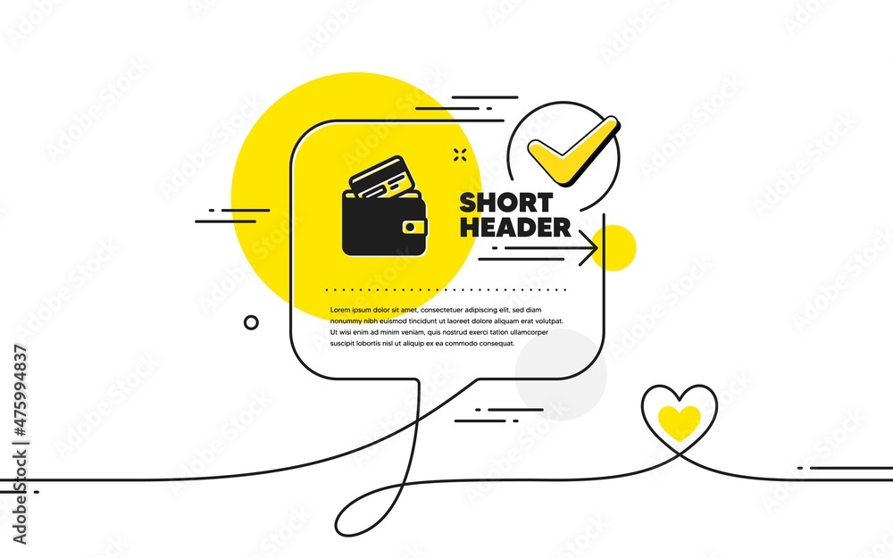 Poster wallet with credit card icon. continuous line check mark chat bubble. cash money sign. payment metho