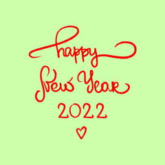 Fototapeta na wymiar Happy New Year 2022 numbers green red heart label celebrate square background. Hand written drawn calligraphy text brochure. Christmas pattern design vector illustration print present napkin xmas