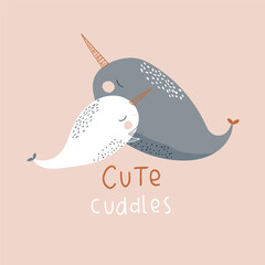Cute narwals characters hugging. Lettering quote. Great for cards, t-shirt, apparel, posters. Vector marine illustration © solodkayamari