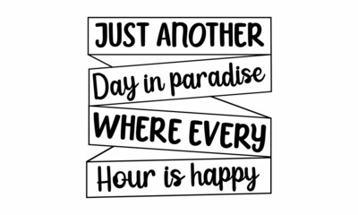Just another day in paradise where every hour is happy, vector signpost lettering print,  Vintage typography design with bear in canoe, lake and forest silhouette, Premium Vector