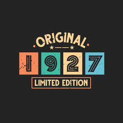 Original 1927 Limited Edition. 1927 Vintage Retro Birthday