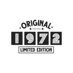 Born in 1972 Vintage Retro Birthday, Original 1972 Limited Edition