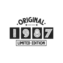 Born in 1987 Vintage Retro Birthday, Original 1987 Limited Edition