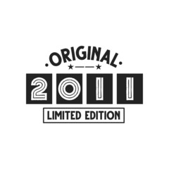 Obraz premium Born in 2011 Vintage Retro Birthday, Original 2011 Limited Edition