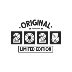 Born in 2025 Vintage Retro Birthday, Original 2025 Limited Edition