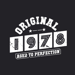 Born in 1978 Vintage Retro Birthday, Original 1978 Aged to Perfection