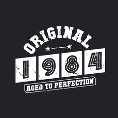 Born in 1984 Vintage Retro Birthday, Original 1984 Aged to Perfection