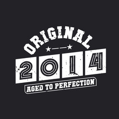 Obraz premium Born in 2014 Vintage Retro Birthday, Original 2014 Aged to Perfection