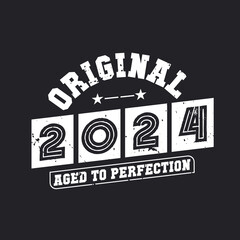 Born in 2024 Vintage Retro Birthday, Original 2024 Aged to Perfection