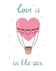 Happy Valentine's Day. Cute postcard in a flat cartoon style. A heart-shaped balloon. Vector illustration. Lettering Love is in the air
